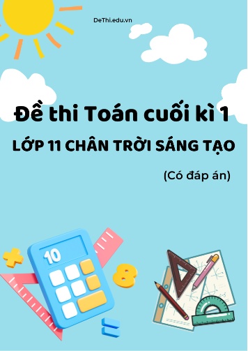 Bộ 20 Đề thi Toán cuối kì 1 Lớp 11 Chân trời sáng tạo (Có đáp án)